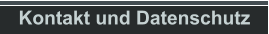 Kontakt und Datenschutz